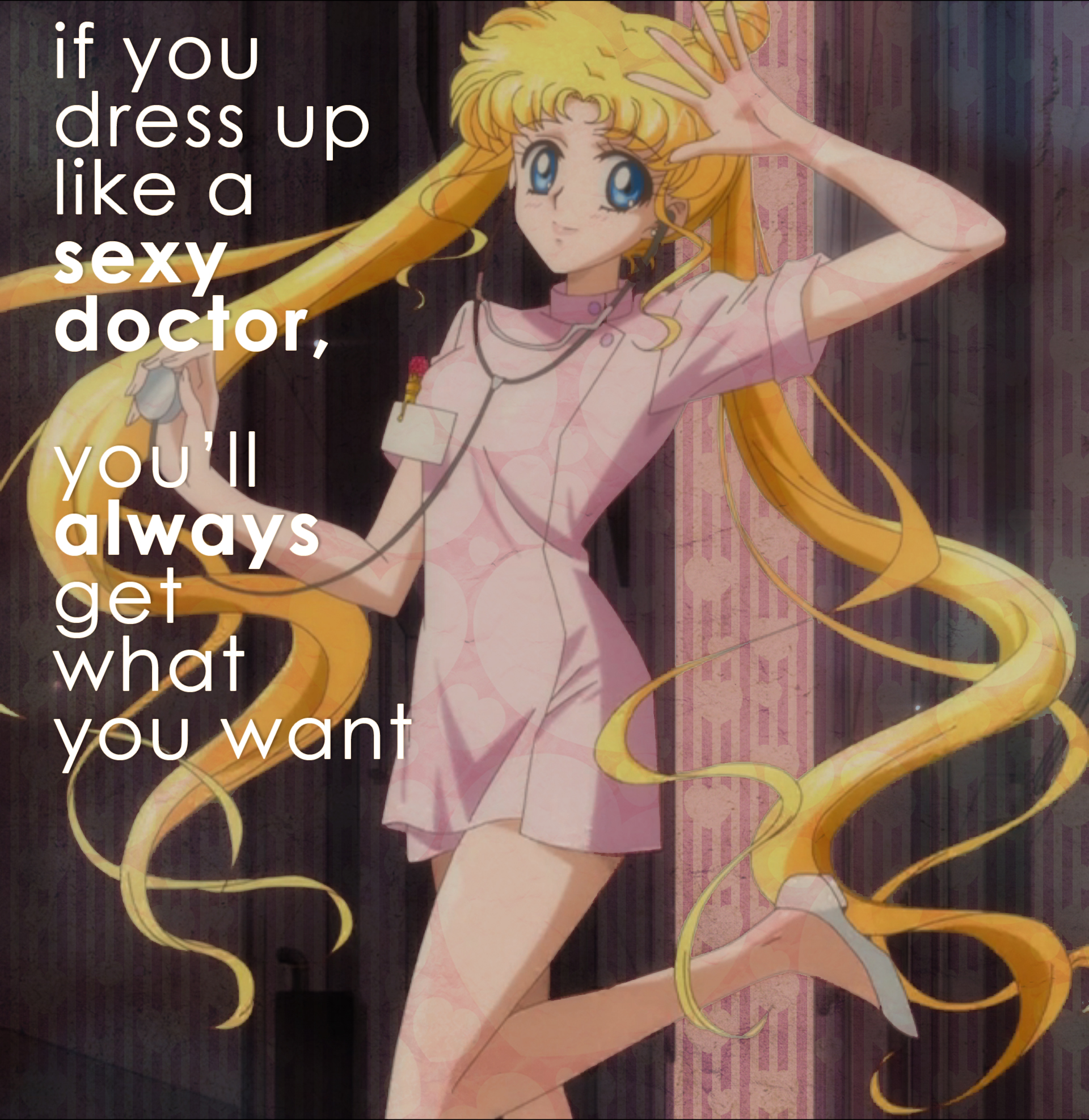 Sailor Moon Says: Dress up like a sexy doctor