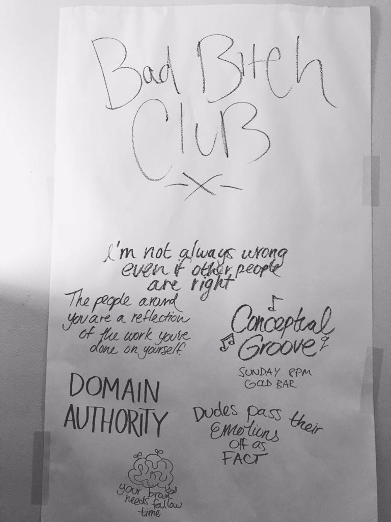 Large poster with handwritten phrases. "I'm not always wrong even if other people are right." "The people around you are a reflection of the work you've done on yourself." "Conceptual Groove (Sunday 8PM Gold Bar)." "DOMAIN AUTHORITY." "Dudes pass their emotions off as fact." "Your brain needs fallow time."