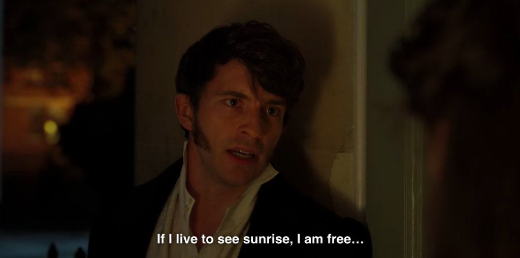 Anthony to his mistress: "If I live to see sunrise, I am free..."