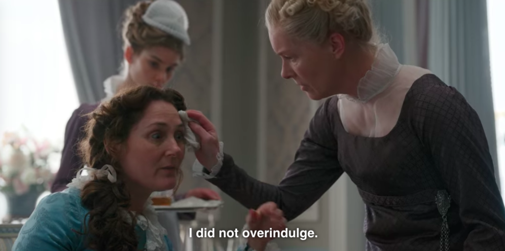Lady Bridgerton: "I did not overindulge."