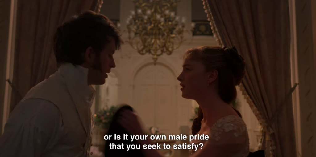 Daphne to Anthony: "or is it your own male pride that you seek to satisfy?"