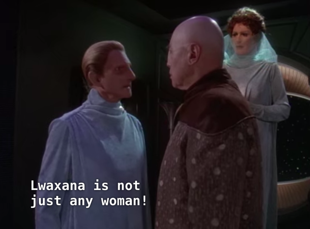 Goo man: "Lwaxana is not just any woman!"