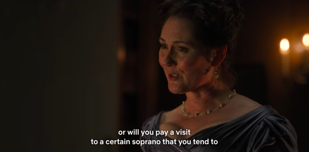 Voilet: "Or will you pay a visit to a certain soprano that you tend to."