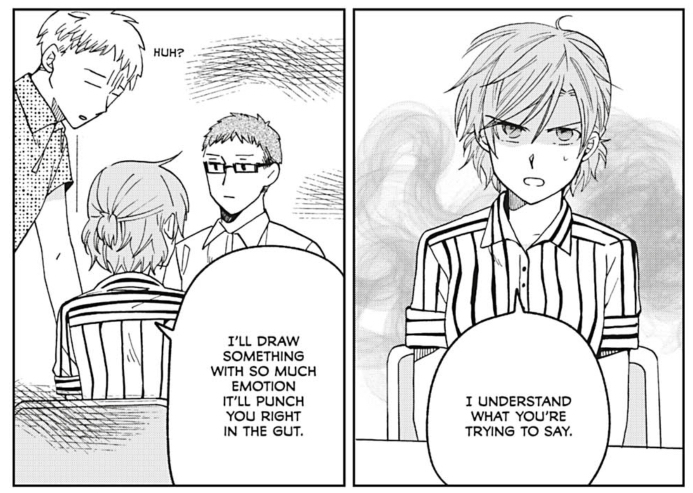 Maekawa to her editor: "I understand what you're trying to say. I'll draw something with so much emotion it'll punch you right in the gut."