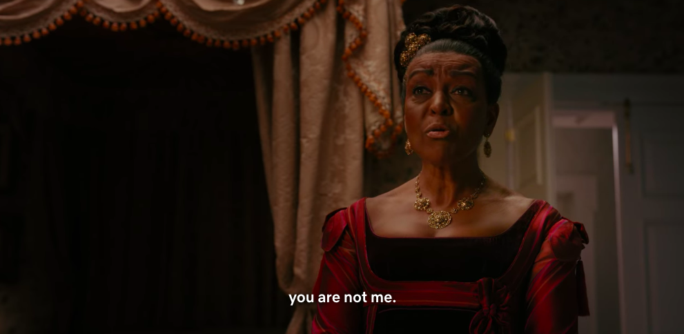 Lady Danbury to Kate: "You are not me."