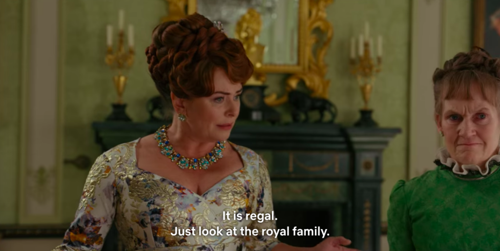 Lady Featherington's answer to the question "Is it not odd to marry one's cousin?"
"It is regal. Just look at the royal family."