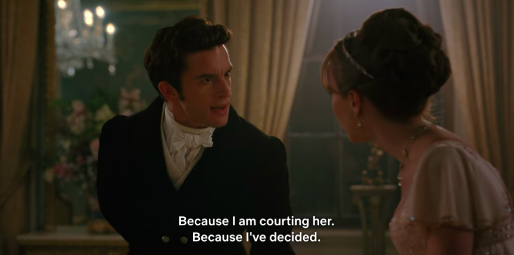Anthony, trying to justify pursuing Edwina when he obviously has feelings for Kate: "Because I am courting her. Because I've decided."