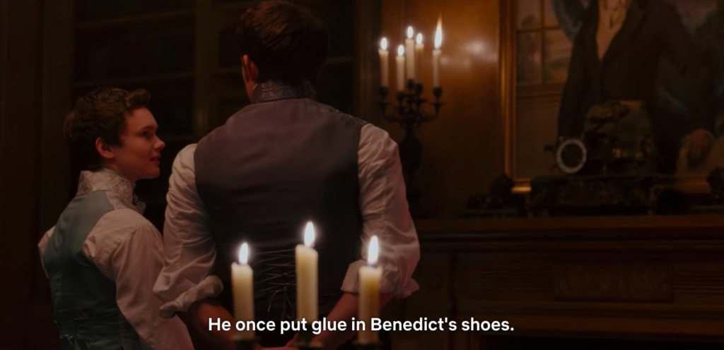 Anthony to Gregory, talking about his father: "He once put glue in Benedict's shoes."